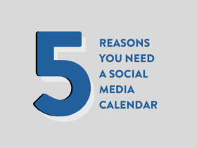 REASONS YOU NEED A SOCIAL MEDIA CALENDAR