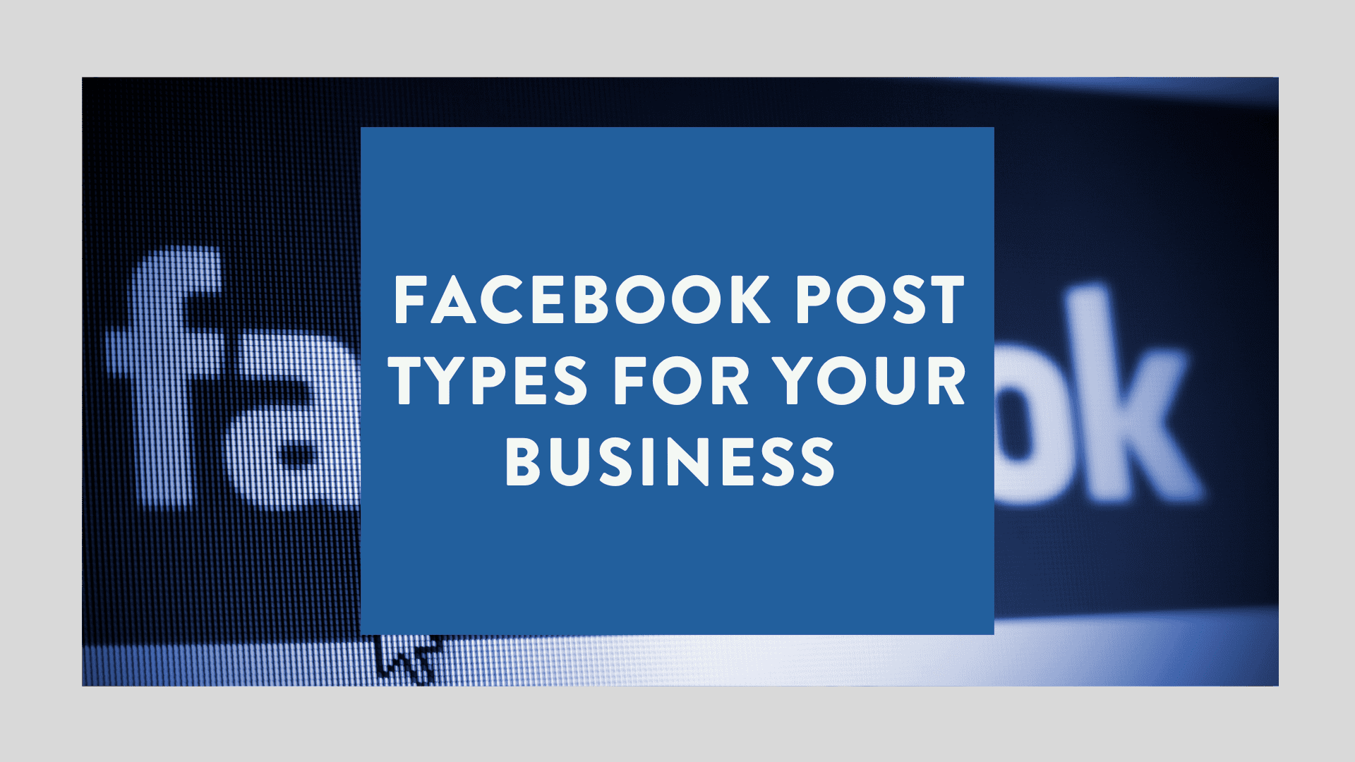 Facebook Post Types for Your Business in 2024 1